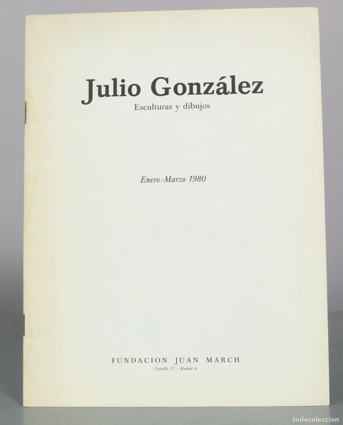 Libros de segunda mano: Julio Gonz&aacute;lez - Esculturas y dibujos - Fundaci&oacute;n Juan March