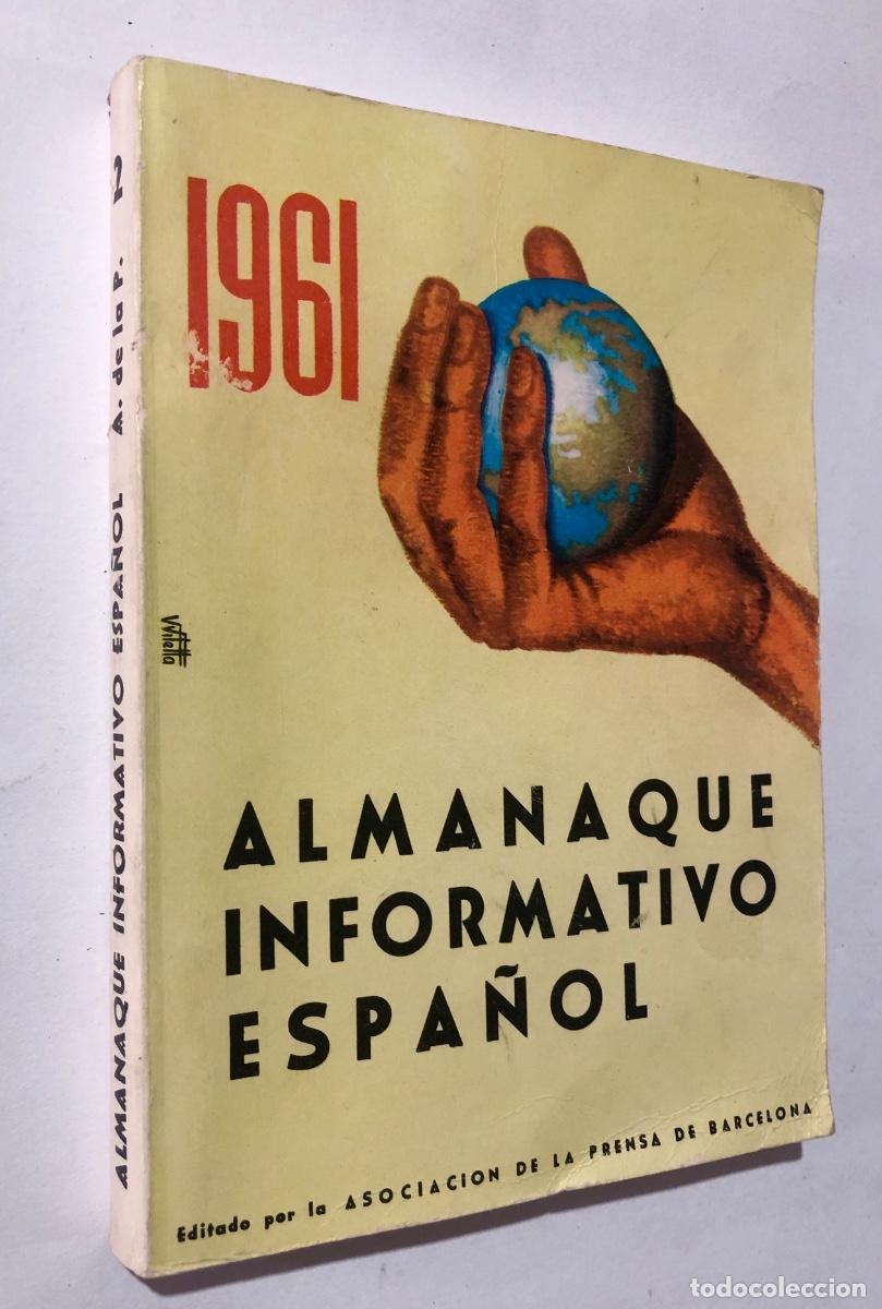 Libros de segunda mano: ALMANAQUE INFORMATIVO ESPA&Ntilde;OL 1961 / ASOCIACI&Oacute;N DE LA PRENSA