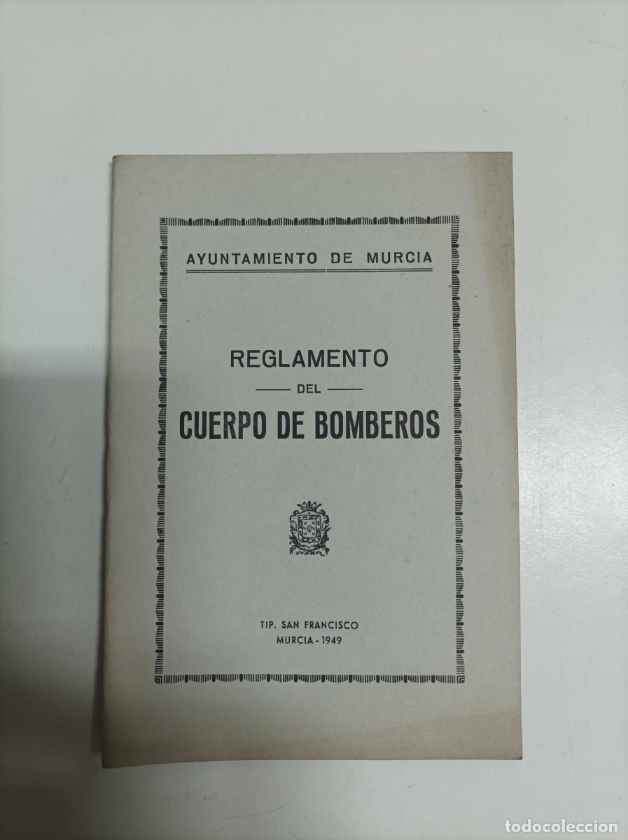 Libros de segunda mano: Reglamento del Cuerpo de Bomberos del Ayuntamiento de Murcia, publicado en el a&ntilde;o 1949