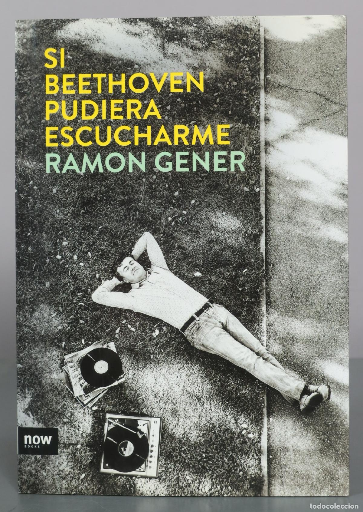 Libros de segunda mano: Si Beethoven pudiera escucharme - Ramon Gener - Now Books