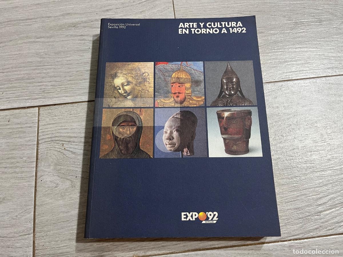 Libros de segunda mano: ARTE Y CULTURA EN TORNO A 1492 EXPOSICI&Oacute;N UNIVERSAL SEVILLA 1992. LIBRO CENTRO PUBLICACIONES EXPO 92