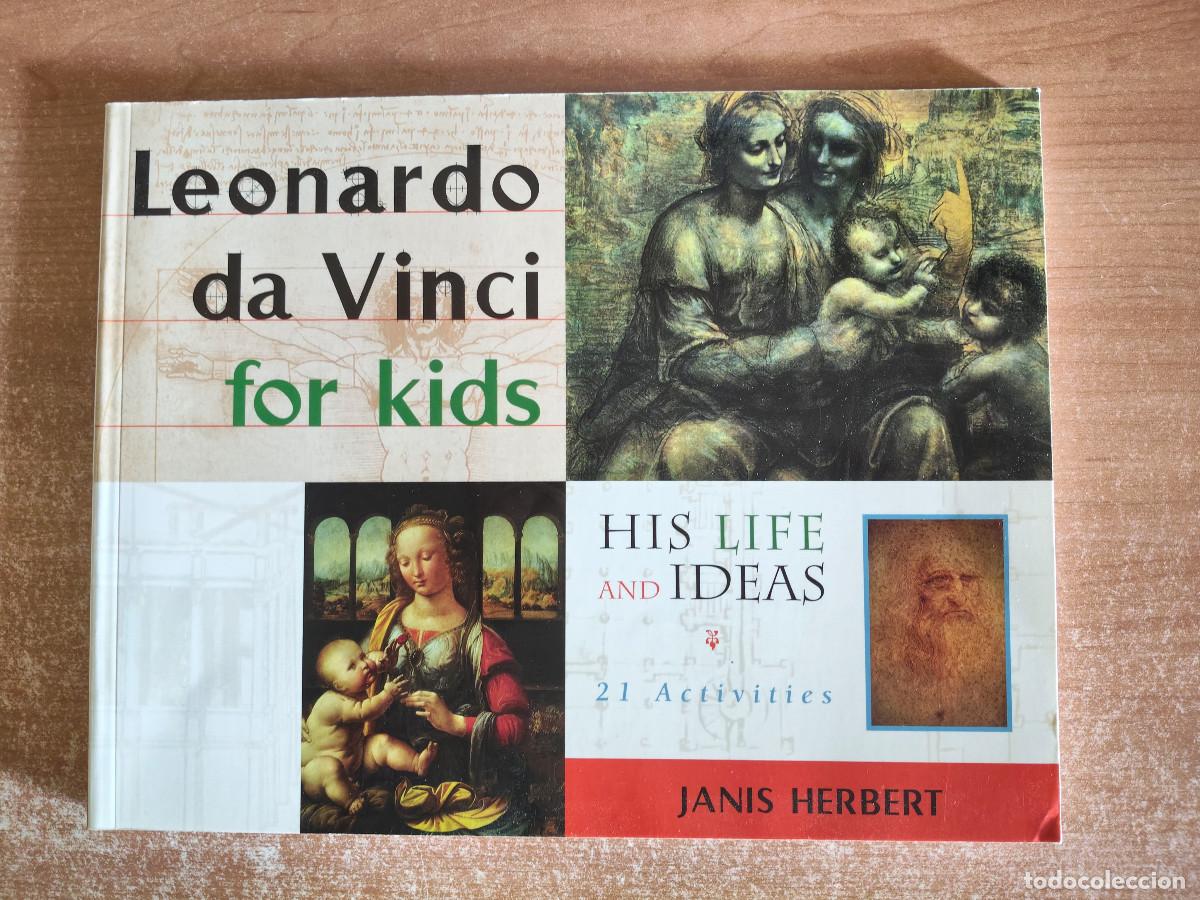 Libri di seconda mano: Leonardo da Vinci for Kids. His life and Ideas: 21 Activities - Janis Herbert - Chicago Review Press