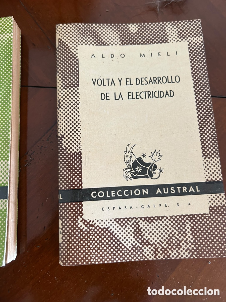 Libros de segunda mano: COLECCI&Oacute;N AUSTRAL. VOLTA Y EL DESARROLLO DE LA ELECTRICIDAD. ALDO MIELI