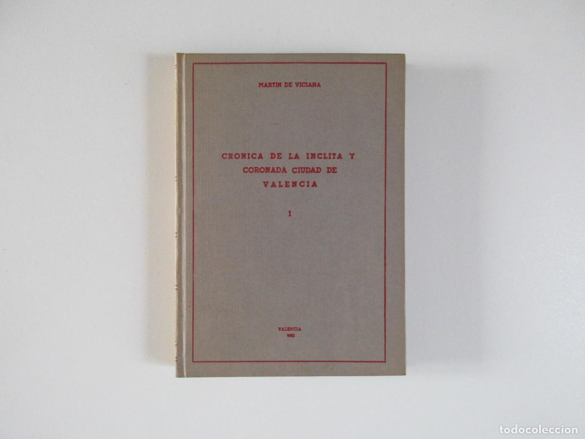 Libros de segunda mano: CR&Oacute;NICA DE LA INCLITA Y CORONADA CIUDAD DE VALENCIA I - MARTIN DE VICIANA