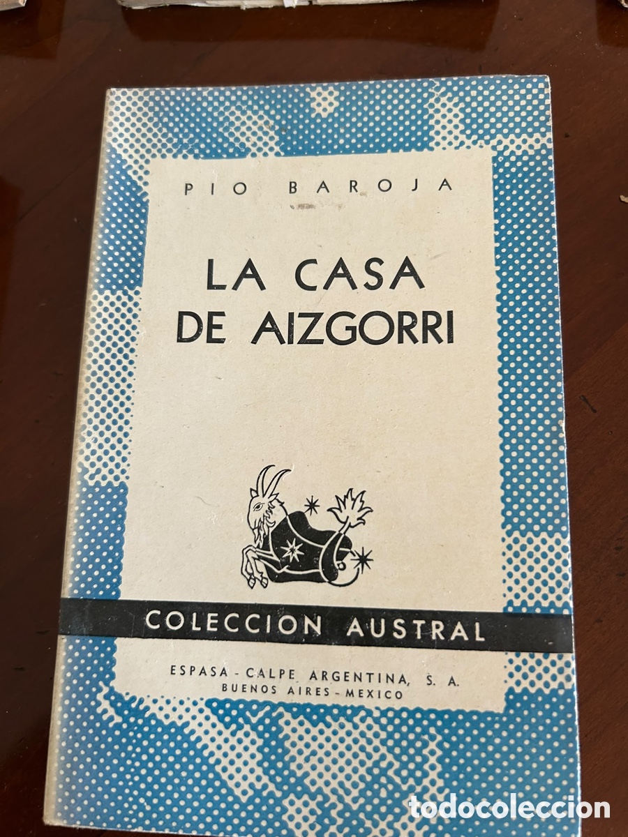 Libros de segunda mano: COLECCI&Oacute;N AUSTRAL. LA CASA DE AIZGORRI. PIO BAROJA