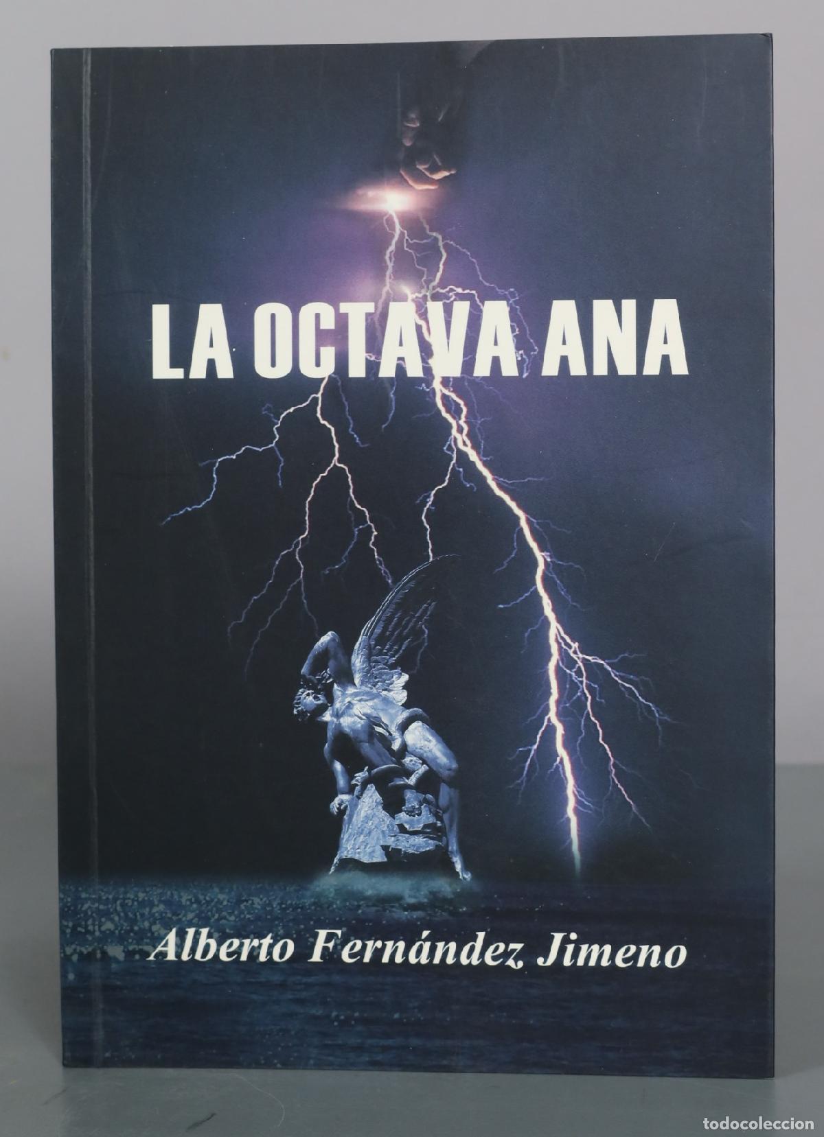 Libros de segunda mano: La octava ana - Alberto Fern&aacute;ndez Jimeno DEDICADO AUTOGRAFO AUTOR