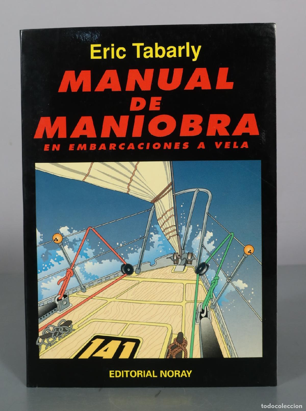 Libros de segunda mano: Manual de maniobra en embarcaciones a vela - Eric Tabarly - Editorial Noray
