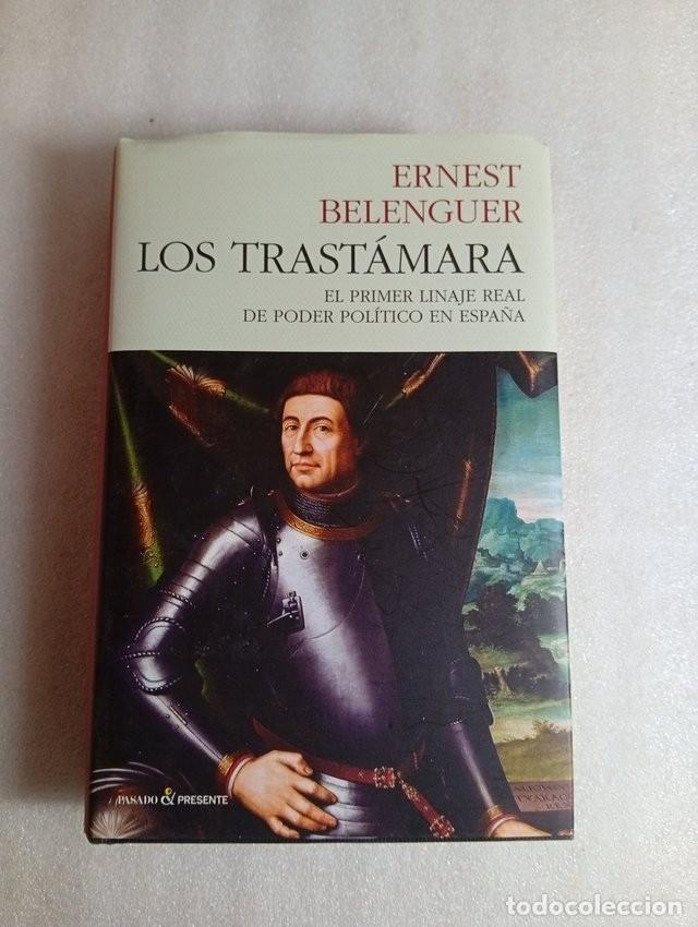 Libros de segunda mano: LOS TRAST&Aacute;MARA - ERNEST BELENGUER - EDITORIAL PASADO & PRESENTE - Foto 1