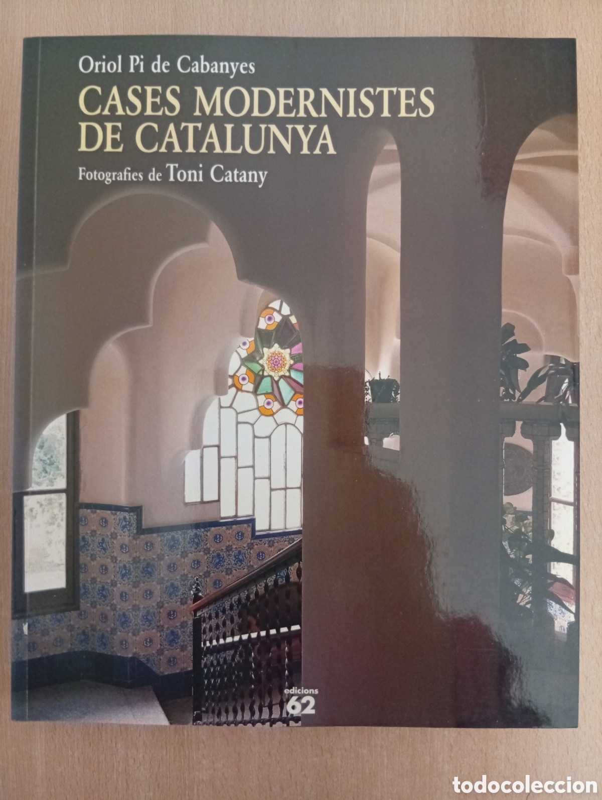 Libros de segunda mano: CASES MODERNISTES DE CATALUNYA. Oriol Pi de Cabanyes/Toni Catany. Edicions 62