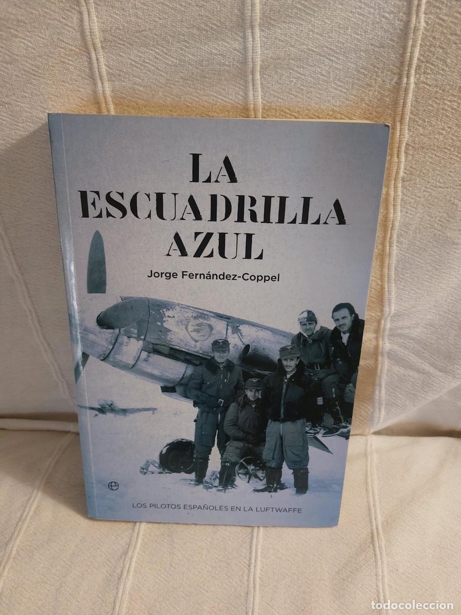 Libros de segunda mano: LIBRO &rdquo;La escuadrilla azul&rdquo;, de Jorge Fern&aacute;ndex Coppel