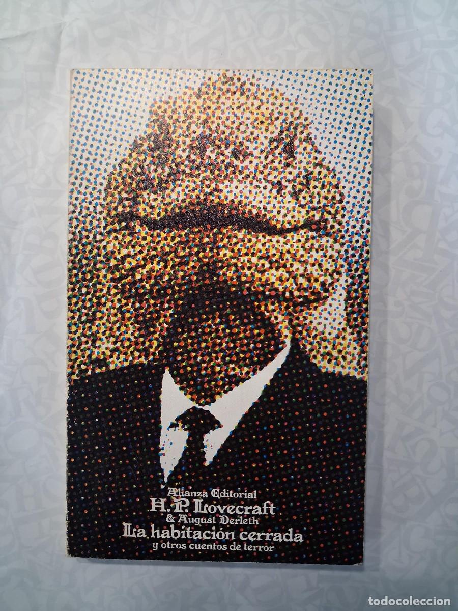 Libros de segunda mano: LA HABITACION CERRADA. Lovecraft, August - EDITORIAL: Alianza - Lovecraft, August -