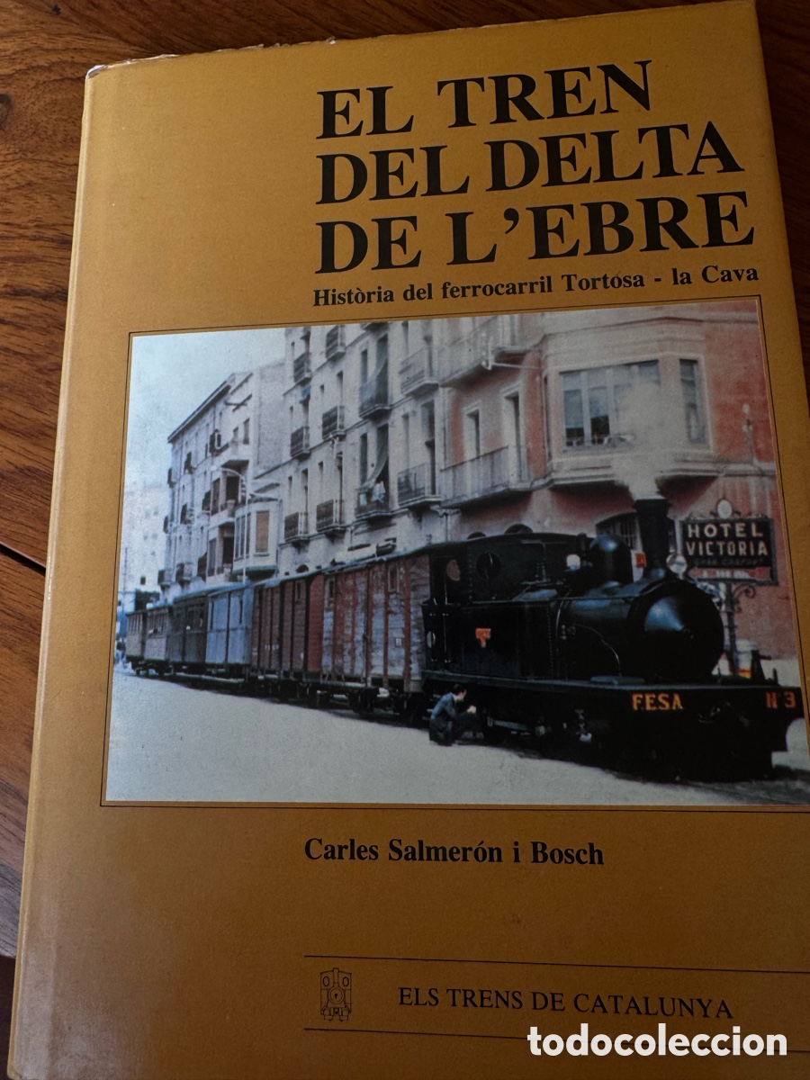 Libros de segunda mano: El Tren del Delta de l&rsquo;Ebre