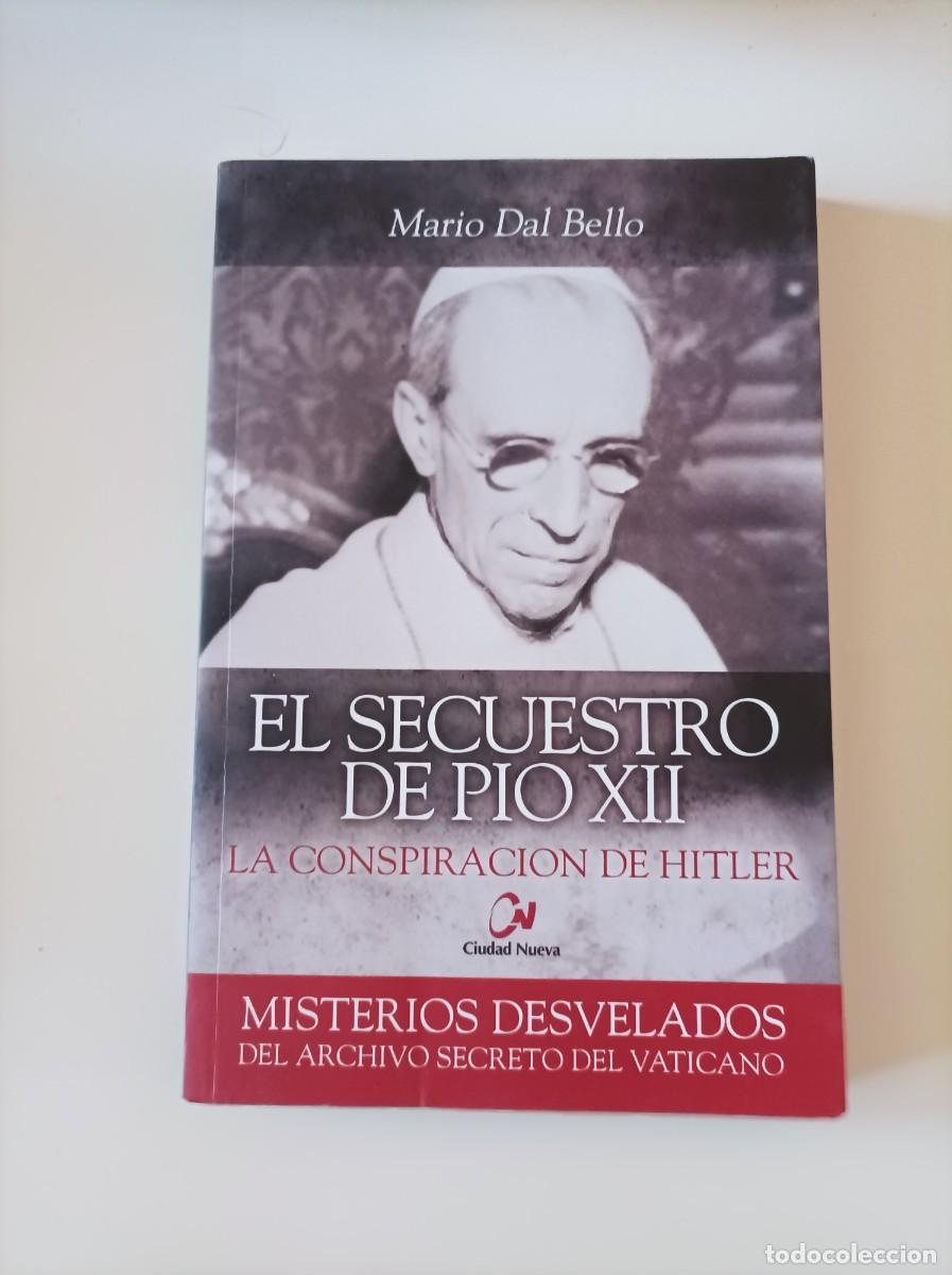 Libros de segunda mano: EL Secuestro De Pio XII, El: La conspiraci&oacute;n de Hitler (Misterios desvelados)