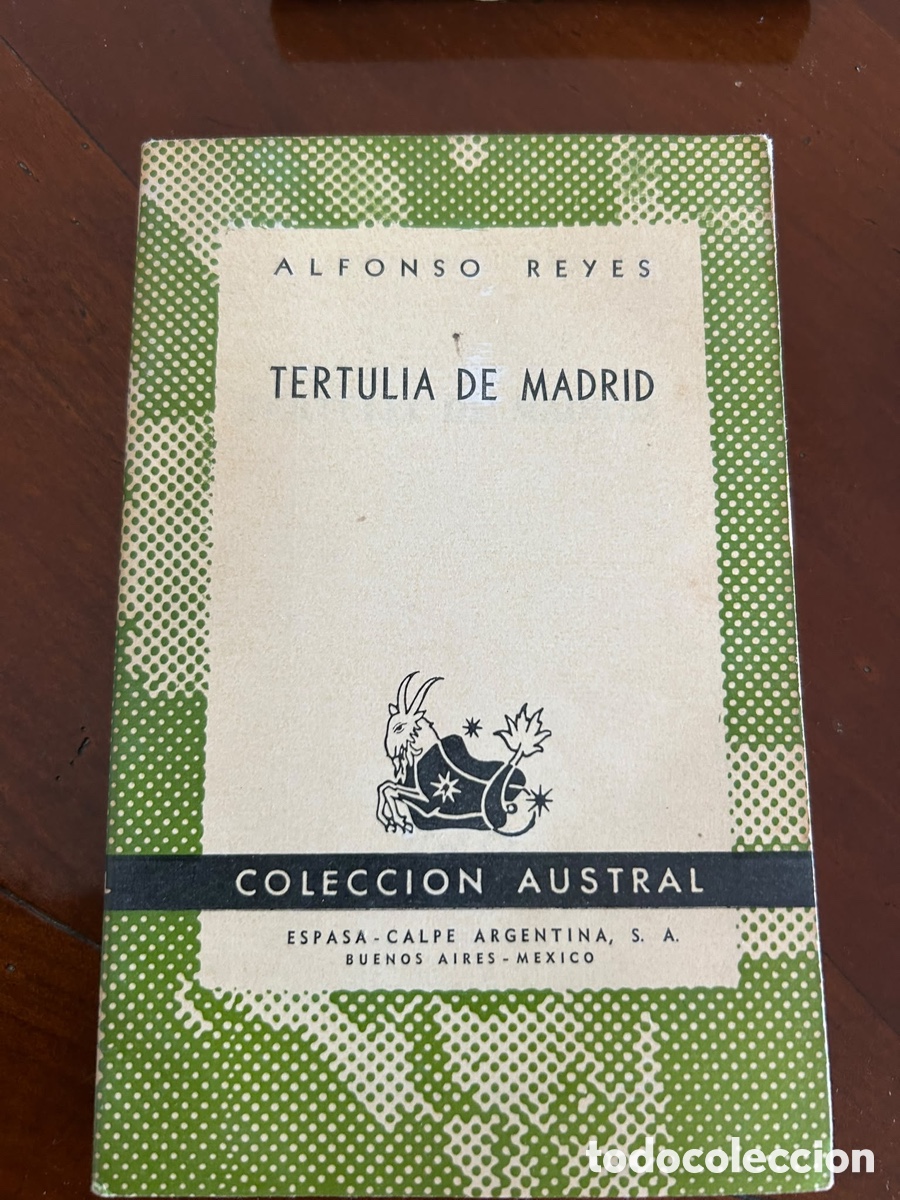 Libros de segunda mano: COLECCI&Oacute;N AUSTRAL. TERTULIA DE MADRID. ALFONSO REYES - Foto 1