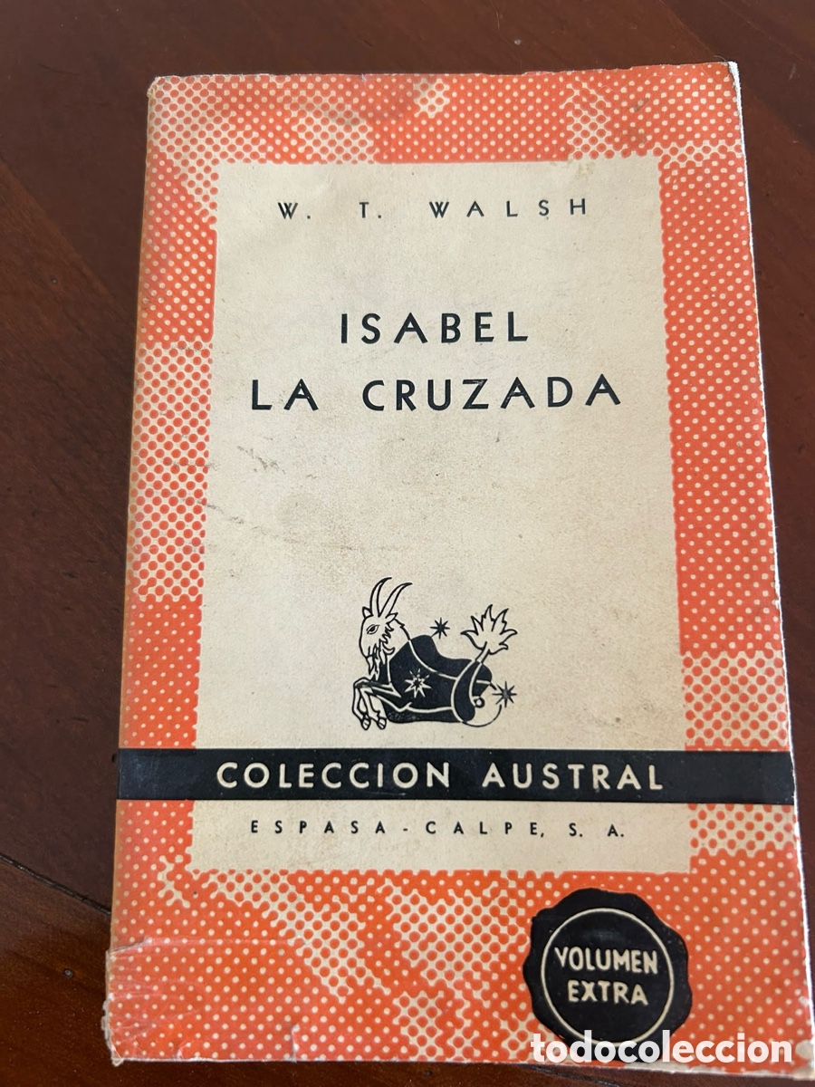 Libros de segunda mano: COLECCI&Oacute;N AUSTRAL. ISABEL LA CRUZADA. W. T. WALSH - Foto 1