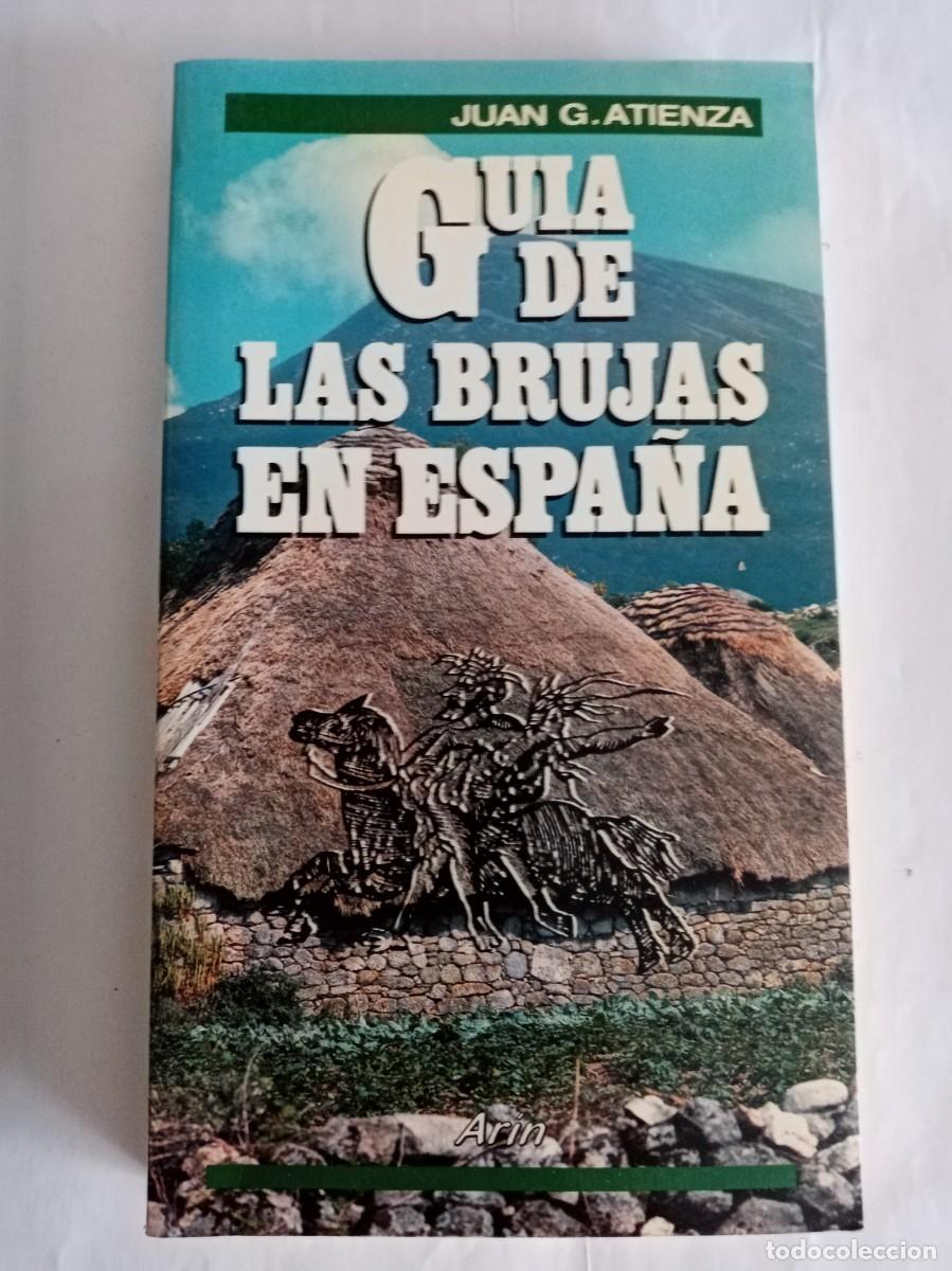 Libros de segunda mano: GUIA DE LAS BRUJAS EN ESPA&Ntilde;A .Juan G. Atienza ( ARIN )