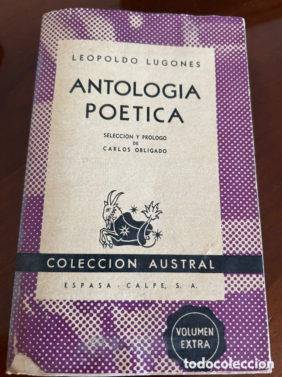 Libros de segunda mano: COLECCI&Oacute;N AUSTRAL. ANTOLOGIA POETICA. LEOPOLDO LUGONES