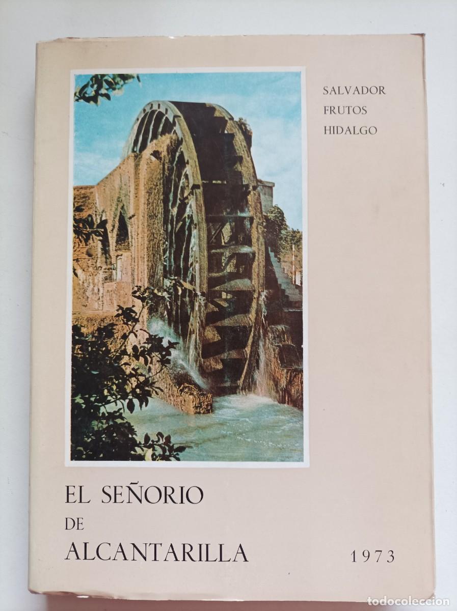 Libros de segunda mano: EL SE&Ntilde;ORIO DE ALCANTARILLA. Salvador Frutos Hidalgo. Ed. Ayuntamiento de Alcantarilla. Murcia, 1973