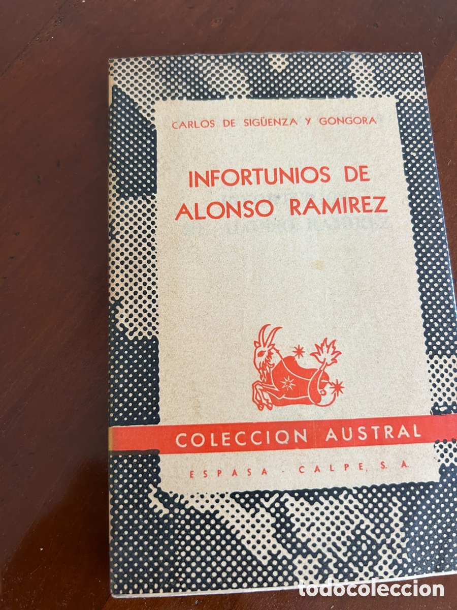 Libros de segunda mano: COLECCI&Oacute;N AUSTRAL. INFORTUNIOS DE ALONSO RAMIREZ. CARLOS DE SINGUENZA Y GONGORA