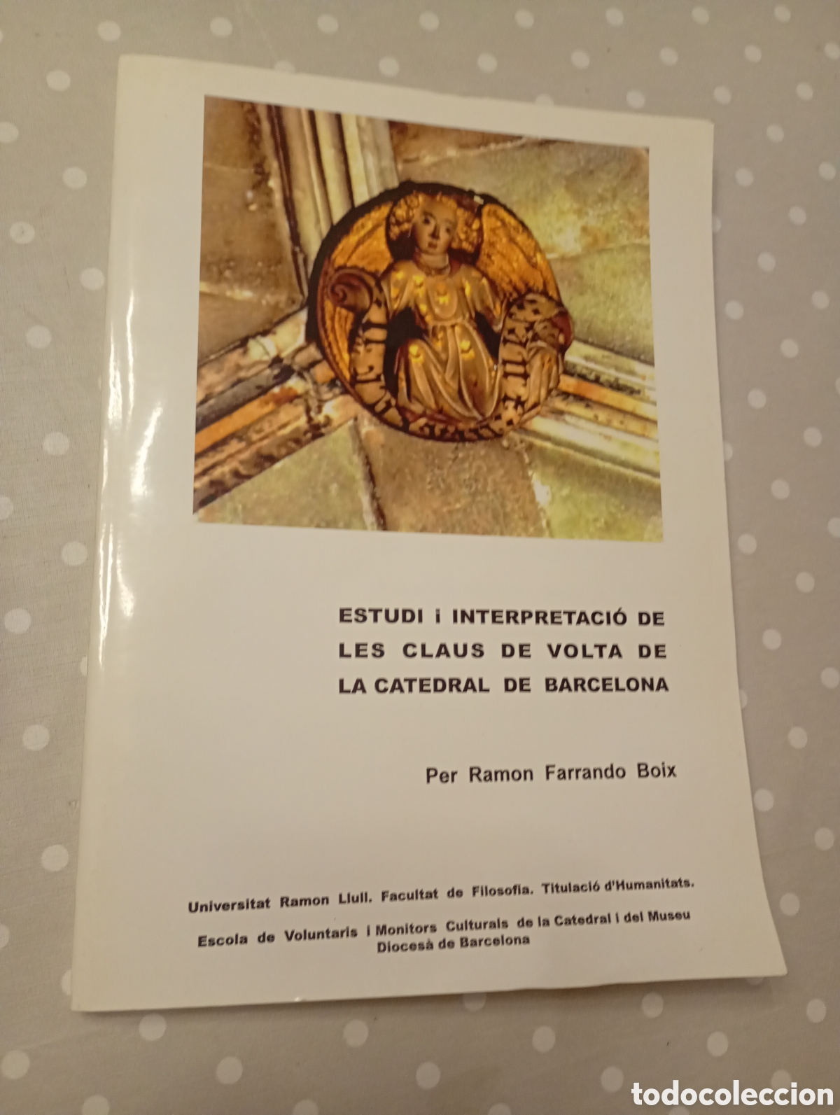 Libros de segunda mano: Estudi i interpretaci&oacute; de les claus de volta de la Catedral de Barcelona. Ramon Ferrando Boix. 2003