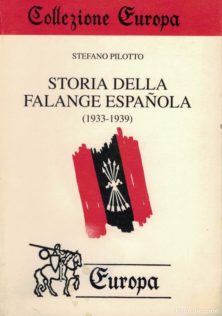 Libros de segunda mano: Stefano Pilotto, Storia della Falange Espa&ntilde;ola (1933-1939) / Historia de la Falange Espa&ntilde;ola