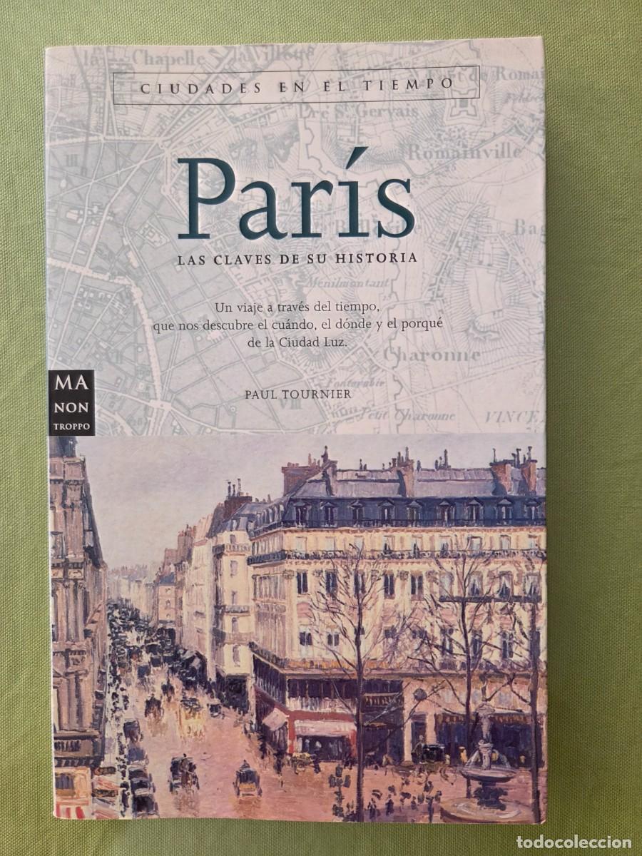 Libros de segunda mano: Paris. Las claves de su historia. Paul Tournier.