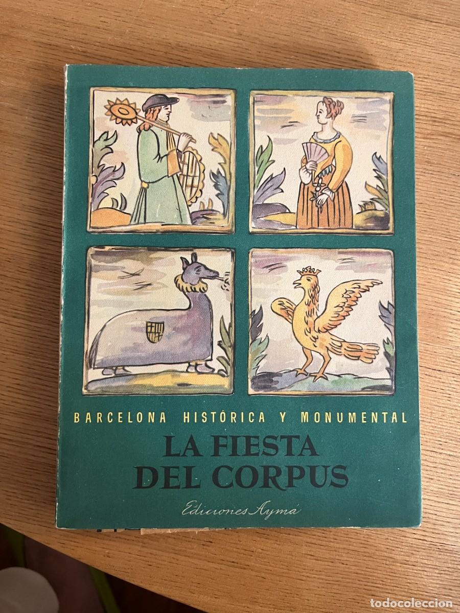 Libros de segunda mano: La Fiesta del Corpus. Barcelona Hist&oacute;rica y Monumental- Agust&iacute; Dur&aacute;n i Sanpere