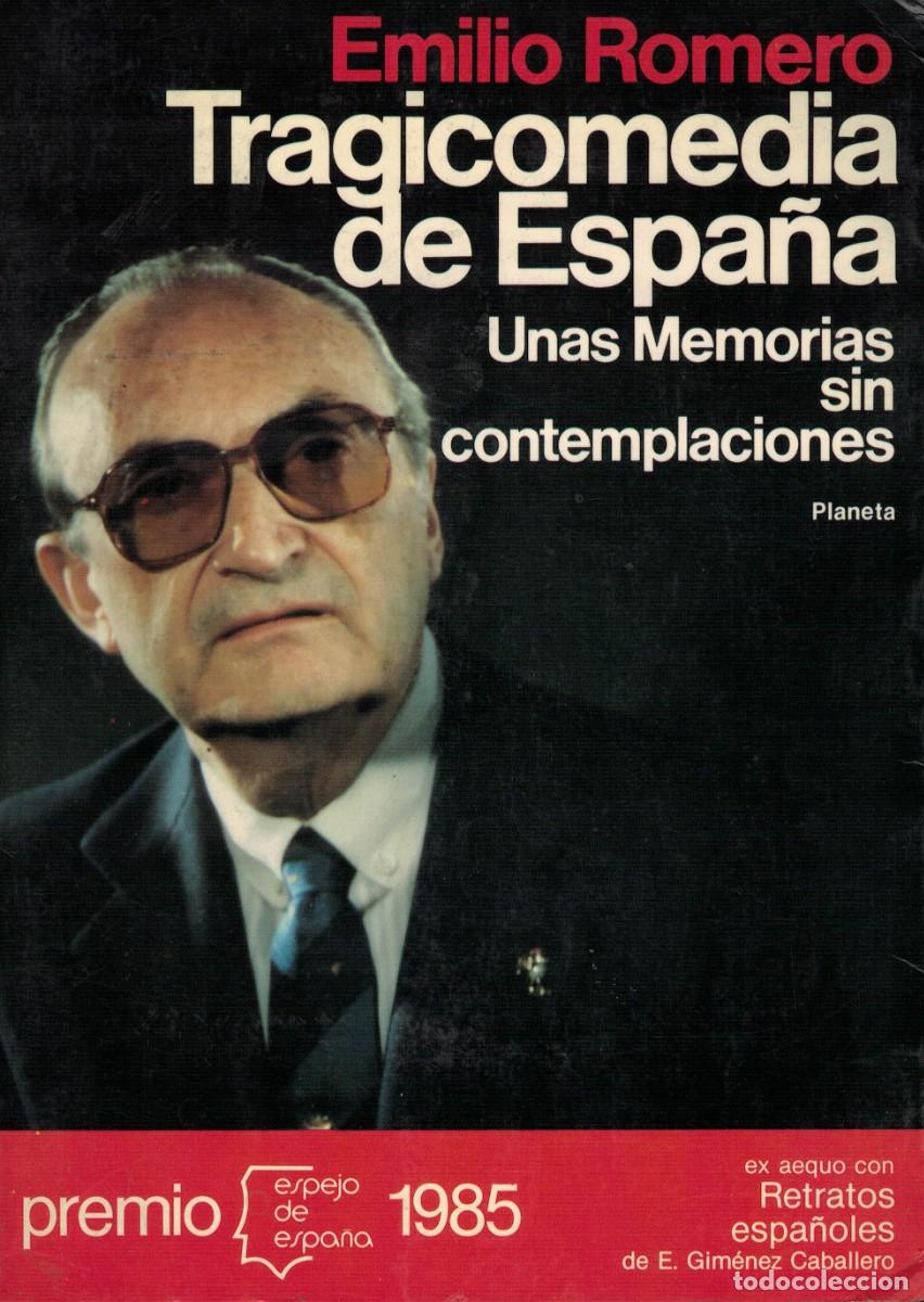 Libros de segunda mano: Emilio Romero, Tragicomedia de Espa&ntilde;a. Unas memorias sin contemplaciones