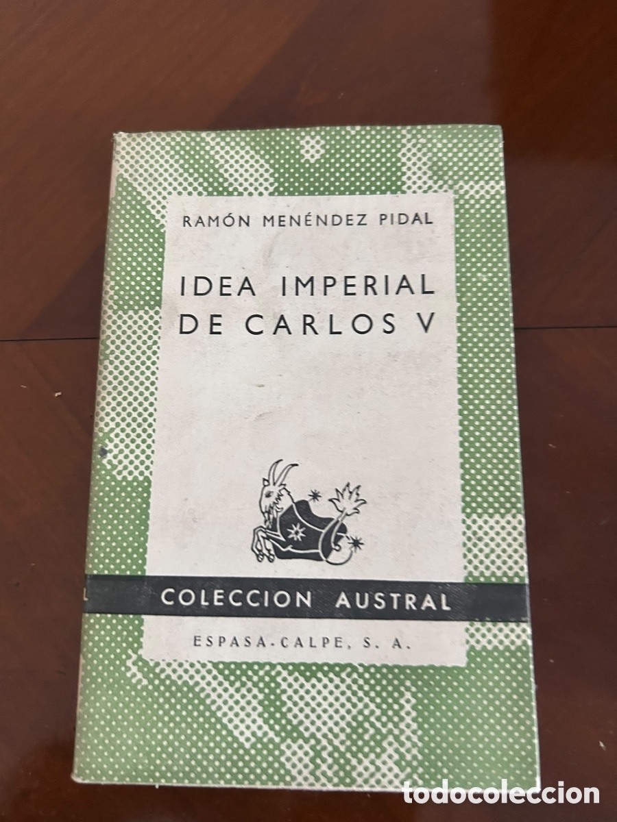 Libros de segunda mano: COLECCI&Oacute;N AUSTRAL. IDEA IMPERIAL DE CARLOS V