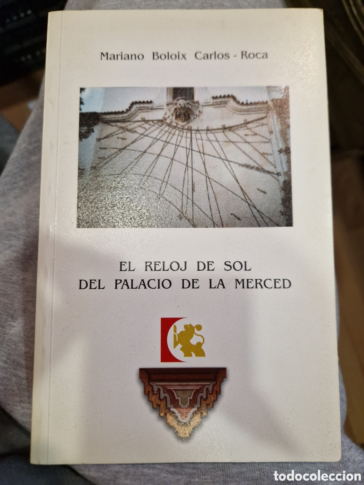 Libros de segunda mano: BOLOIX CARLUS-ROCA, Mariano. El reloj de sol del Palacio de la Merced - Foto 1