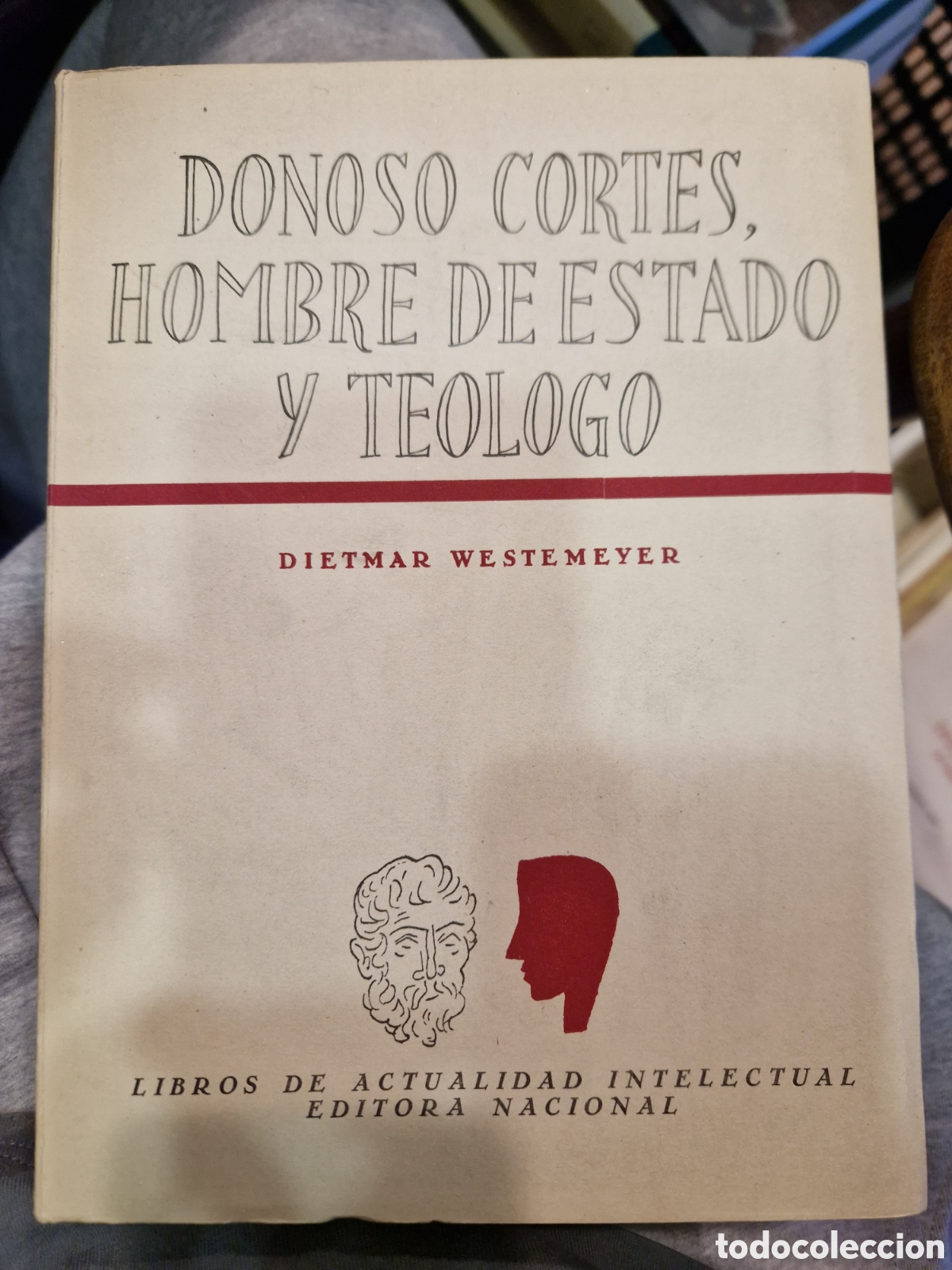 Libros de segunda mano: WESTERMEYER, Dietmar. Donoso Cort&eacute;s: Hombre de estado y te&oacute;logo