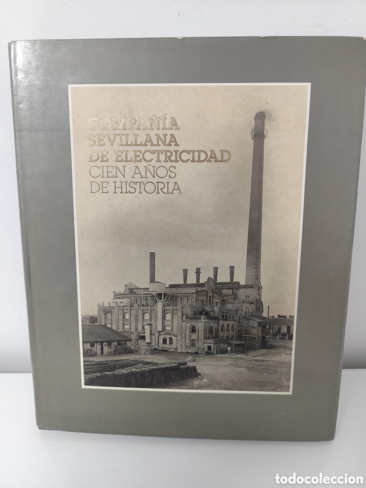 Gebrauchte B&uuml;cher: COMPA&Ntilde;IA SEVILLANA DE ELECTRICIDAD - CIEN A&Ntilde;OS DE HISTORIA - SEVILLA A&Ntilde;O 1994