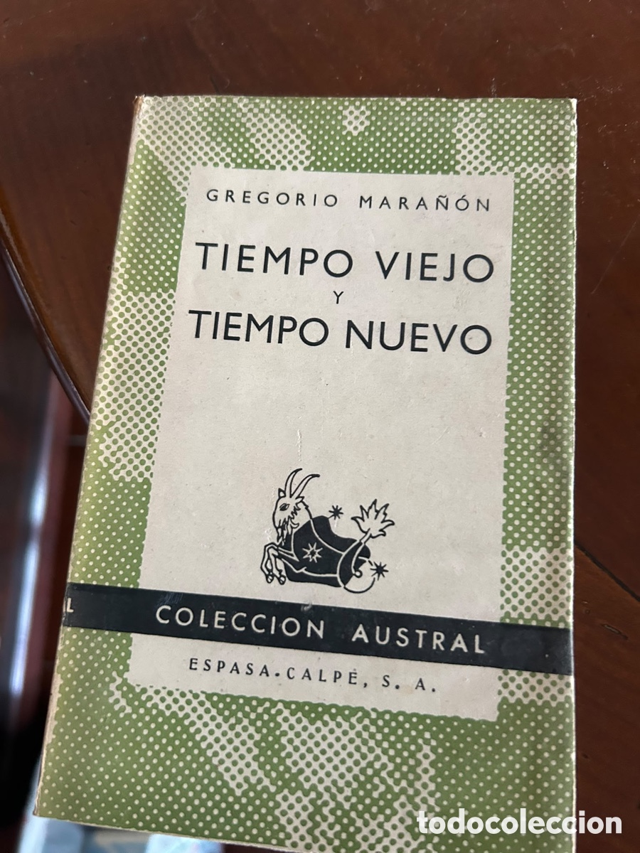 Libros de segunda mano: COLECCI&Oacute;N AUSTRAL. TIEMPO VIEJO Y TIEMPO NUEVO. GREGORIO MARA&Ntilde;ON