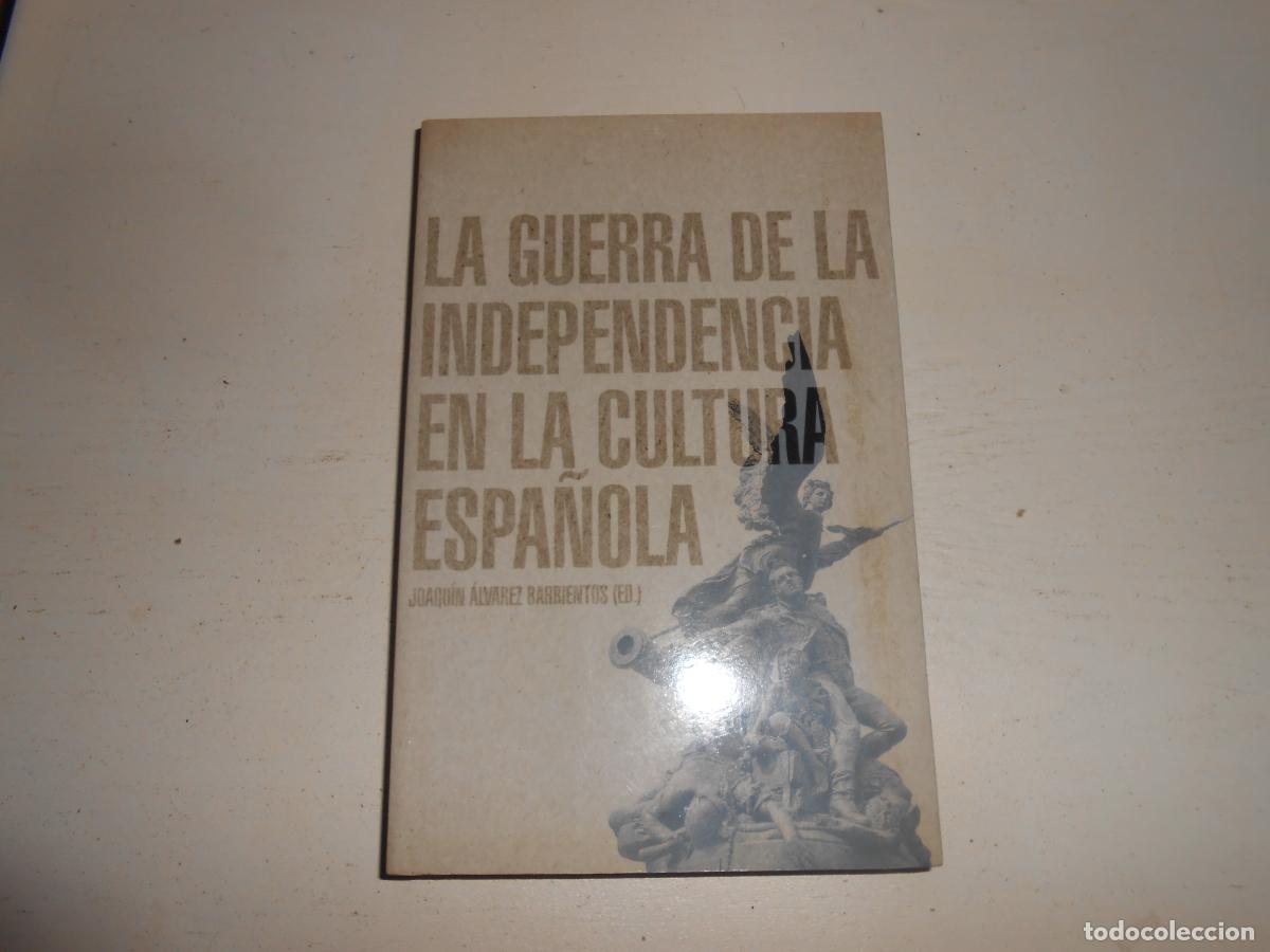Libros de segunda mano: LA GUERRA DE LA INDEPENDENCIA EN LA CULTURA ESPA&Ntilde;OLA - SIGLO XXI 400pp ILUSTRACIONES
