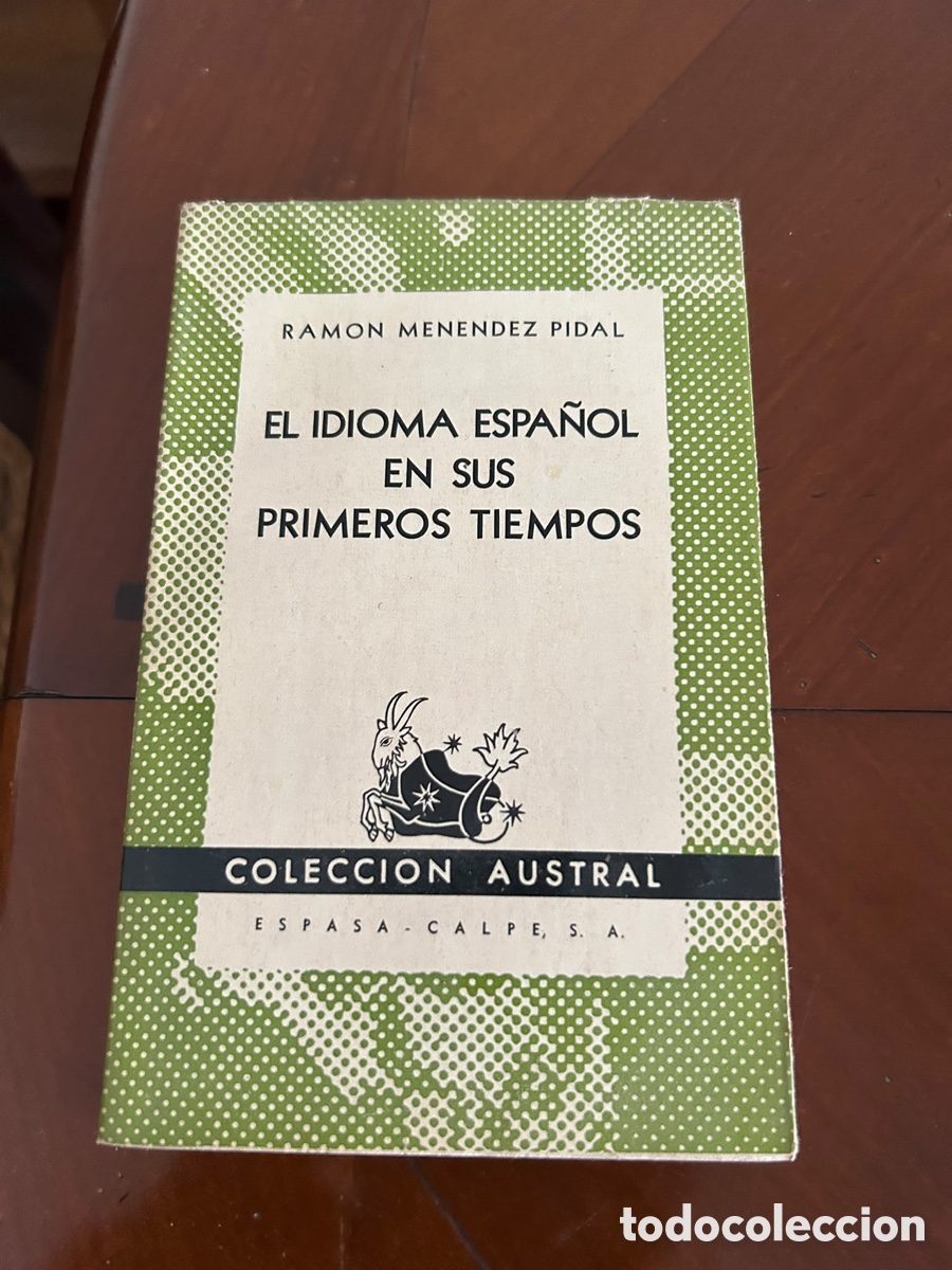 Libros de segunda mano: COLECCI&Oacute;N AUSTRAL. EL IDIOMA ESPA&Ntilde;OL EN SUS PRIMEROS TIEMPOS