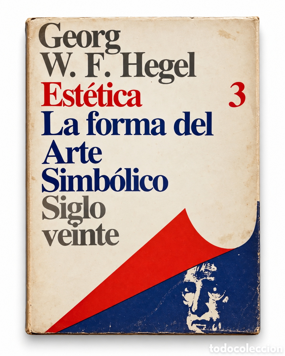 Libros de segunda mano: GEORG W. F. HEGEL &ndash; EST&Eacute;TICA. LA FORMA DEL ARTE SIMB&Oacute;LICO. VOL. 3 &ndash; SIGLO VEINTE &ndash; LML