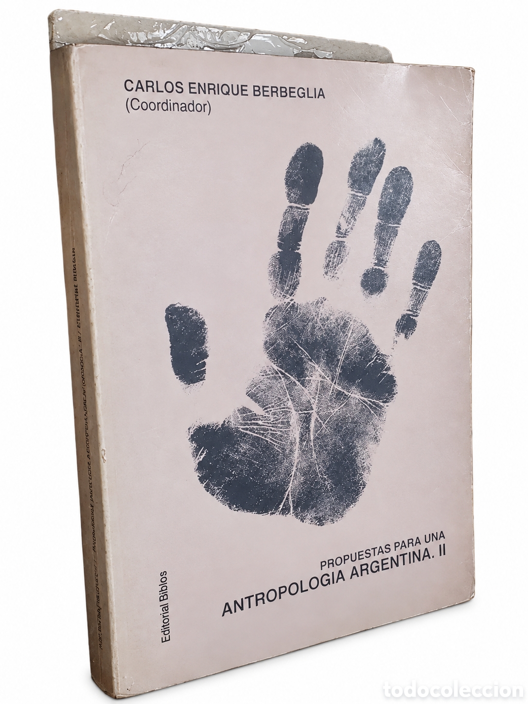 Libros de segunda mano: CARLOS ENRIQUE BERBEGLIA &ndash; PROPUESTAS PARA UNA ANTROPOLOG&Iacute;A ARGENTINA II &ndash; LML