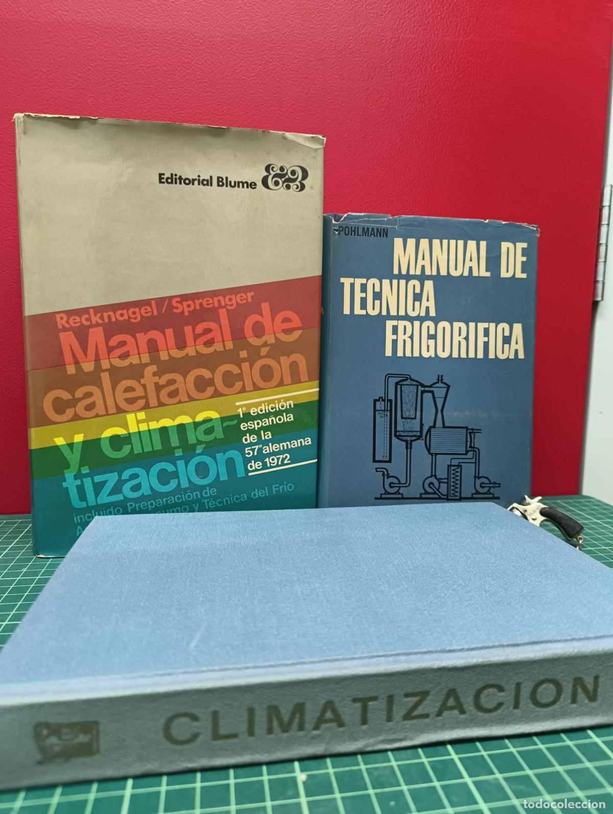 Gebrauchte B&uuml;cher: Manual de t&eacute;cnica frigor&iacute;fica - Pohlmann y Climatizaci&oacute;n 2 tomos