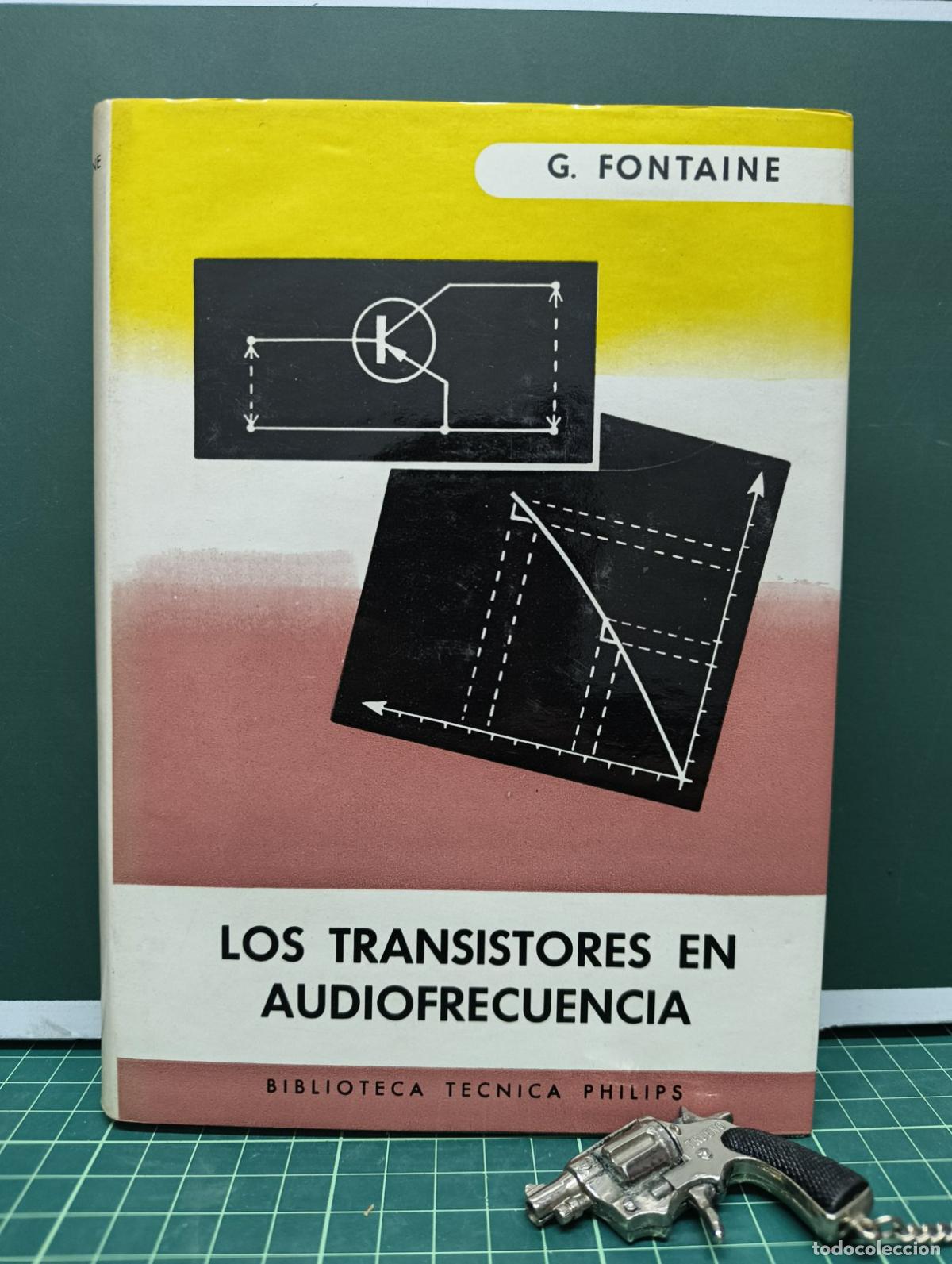 Libros de segunda mano: Los transistores en audiofrecuencia - G. Fontaine
