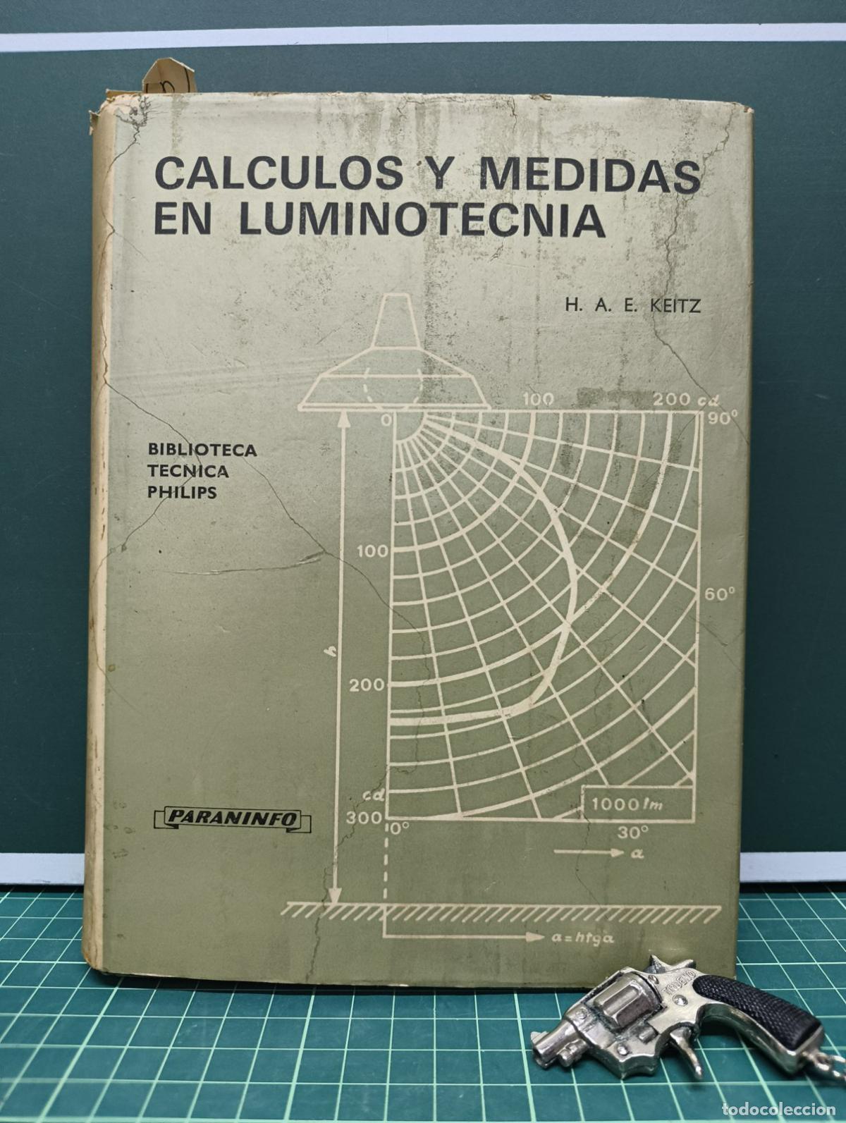 Libros de segunda mano: C&aacute;lculos y medidas en luminotecnia - H. A. E. Keitz