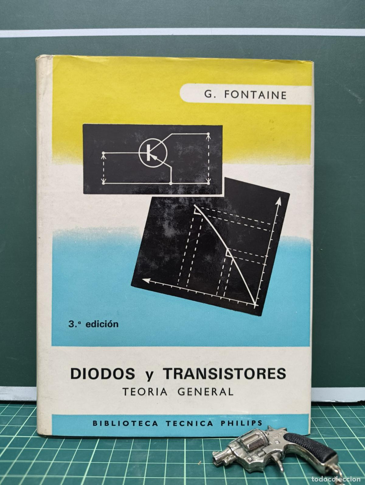 Libros de segunda mano: Diodos y transistores Teor&iacute;a general - G. Fontaine