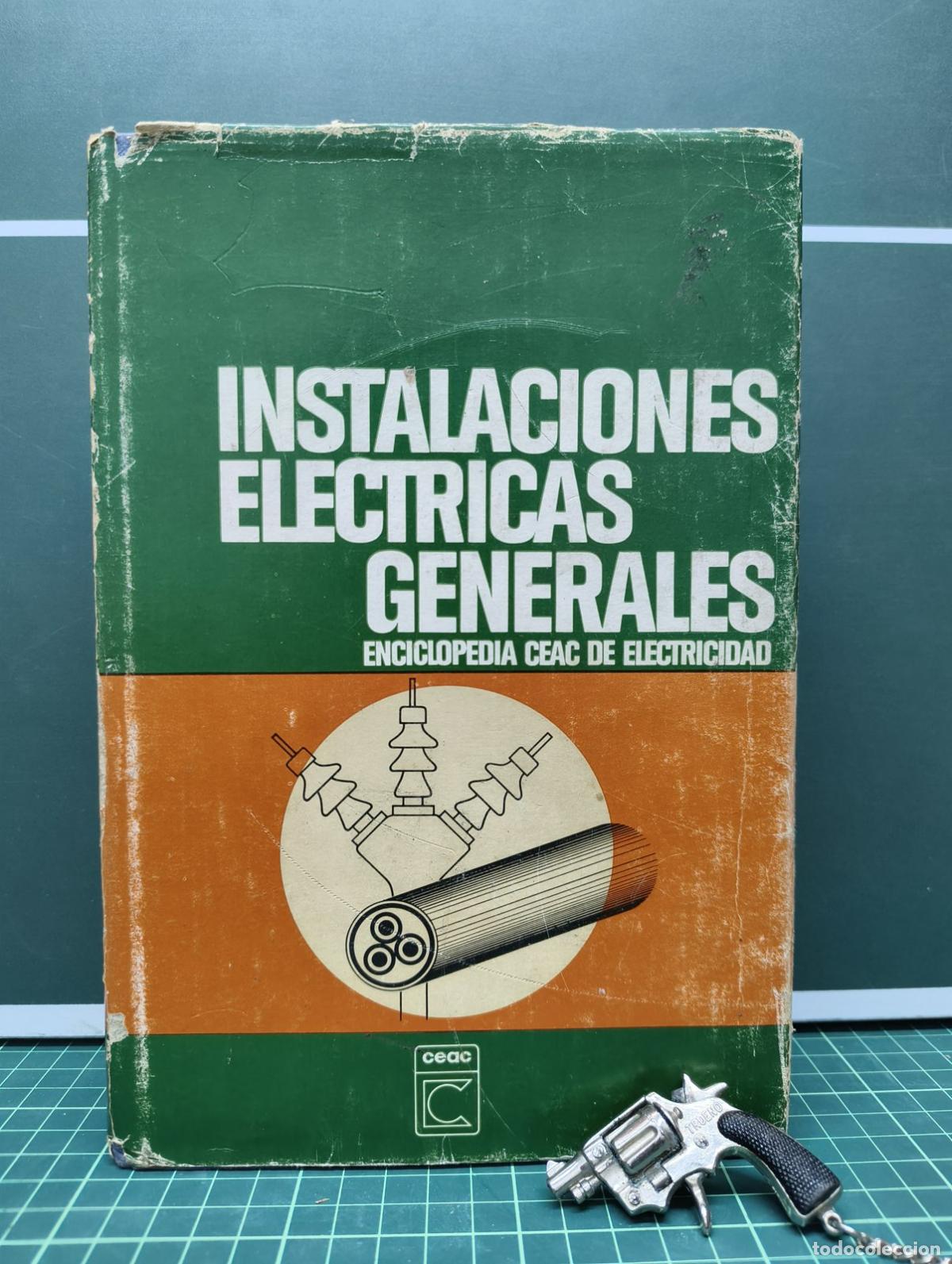 Libros de segunda mano: Instalaciones el&eacute;ctricas generales - Enciclopedia CEAC de electricidad
