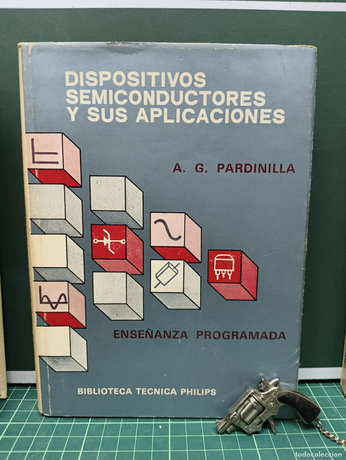 Libros de segunda mano: Dispositivos semiconductores y sus aplicaciones - A. G. Pardinilla