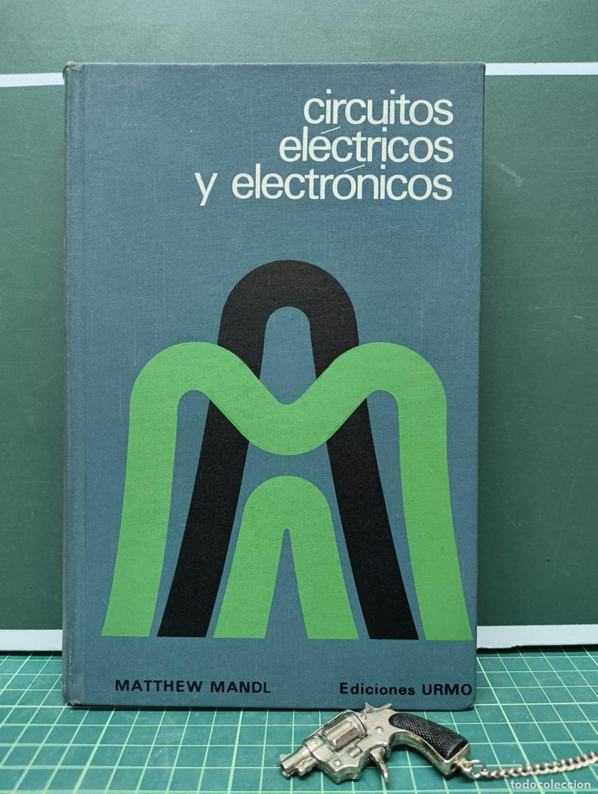 Libros de segunda mano: Circuitos el&eacute;ctricos y electr&oacute;nicos - Matthew Mandl - Foto 1