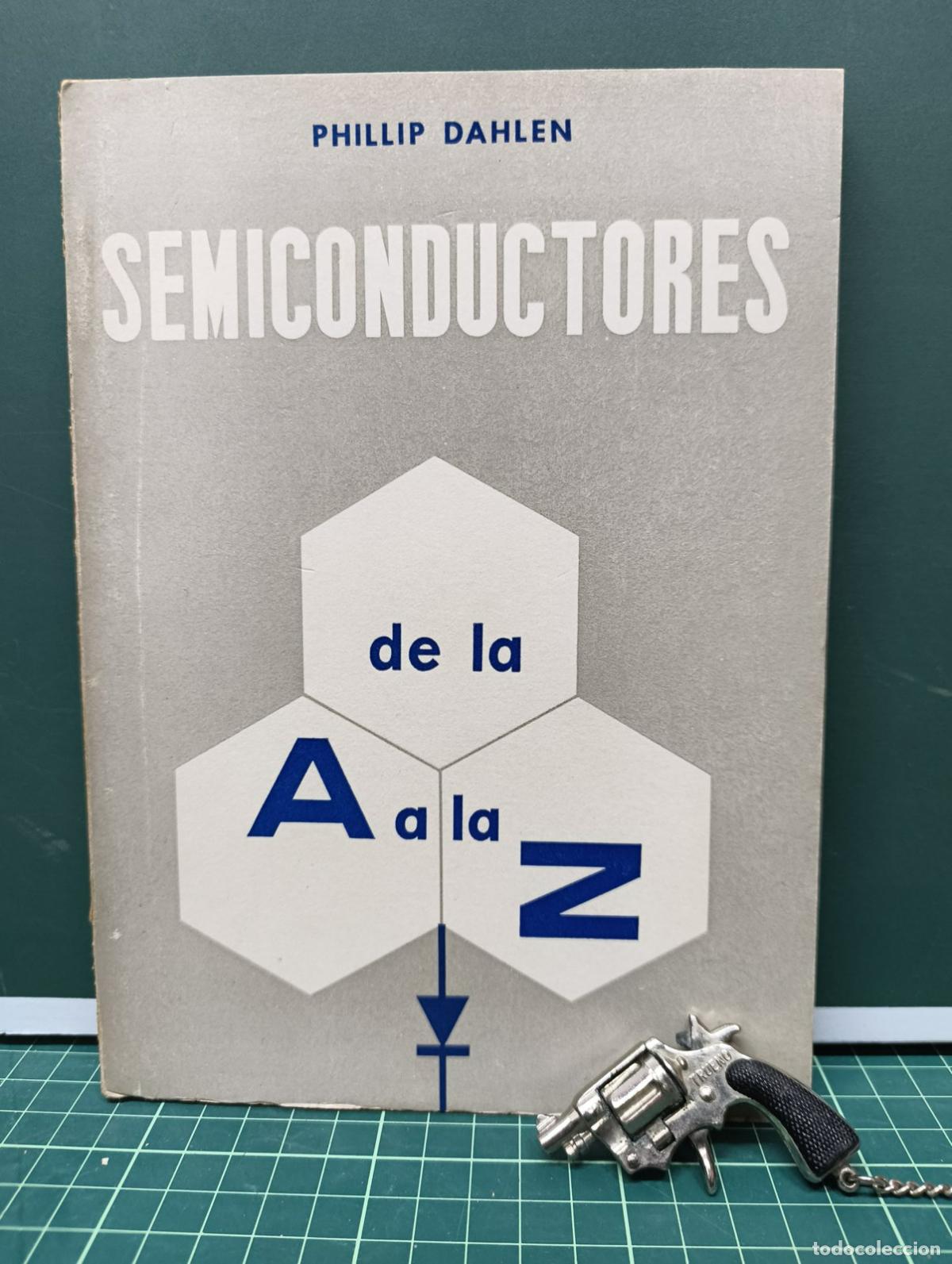 Libros de segunda mano: Semiconductores de la A a la Z - Phillip Dahlen