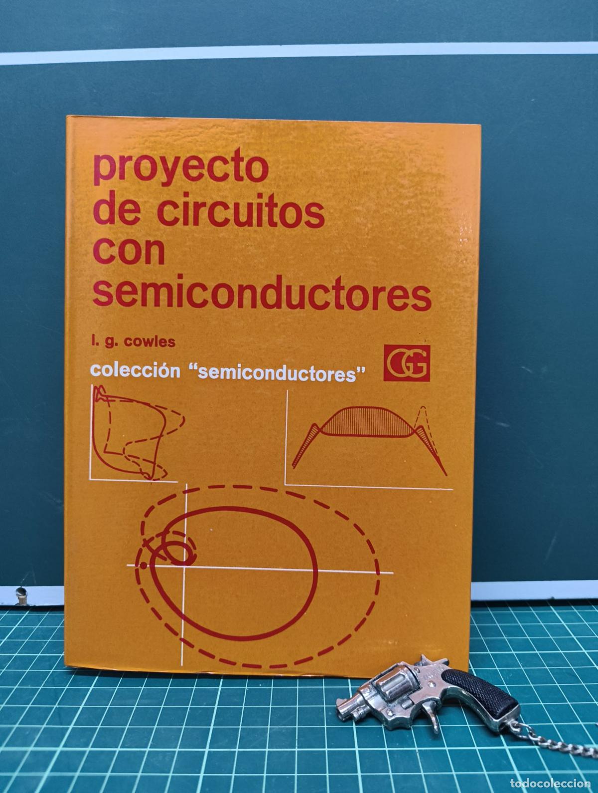 Libros de segunda mano: Proyecto de circuitos con semiconductores - I. G. Cowles