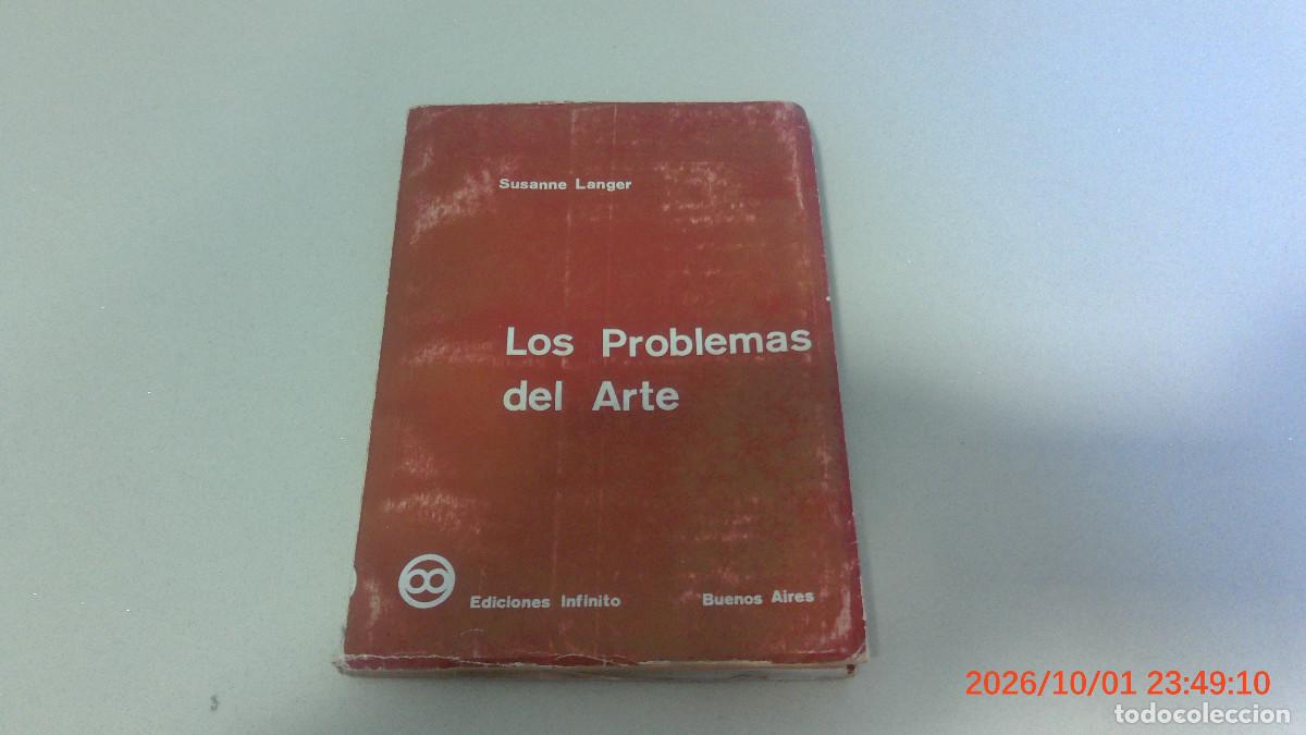 Libros de segunda mano: LOS PROBLEMAS DEL ARTE. SUSANNE LANGER. Edic Infinito, Buenos Aires,