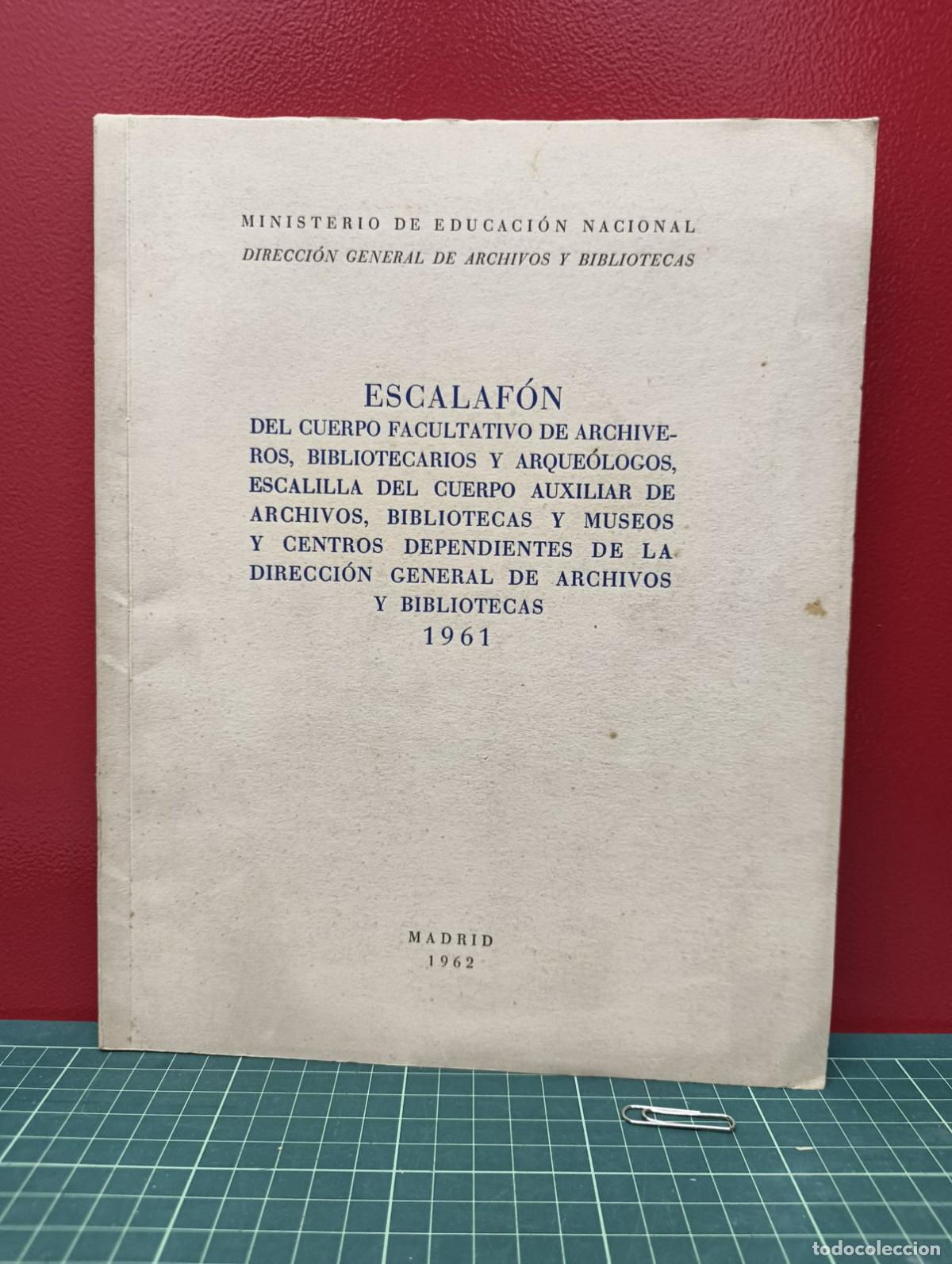 Libros de segunda mano: Escalaf&oacute;n del Cuerpo Facultativo de Archiveros Bibliotecarios y Arque&oacute;logos 1961