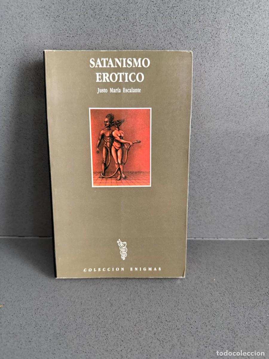 Libros de segunda mano: SATANISMO EROTICO - JUSTO MARIA ESCALANTE - EDICIONES CASSET - COLECCION ENIGMAS - 1&ordm; EDICION
