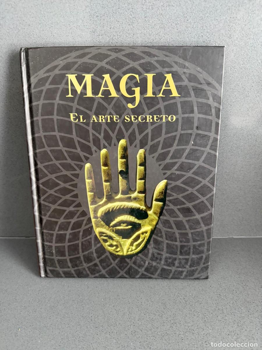 Libros de segunda mano: MAGIA: EL ARTE SECRETO - FRANJO TERHART - 2007 - HISTORIA DE LA MAGIA DESDE LA ANTIGUEDAD
